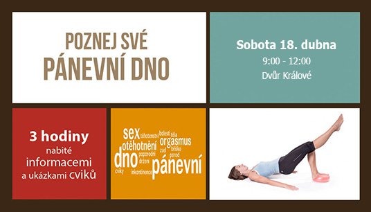 Workshop "Poznej své pánevní dno" ve Dvoře Králové